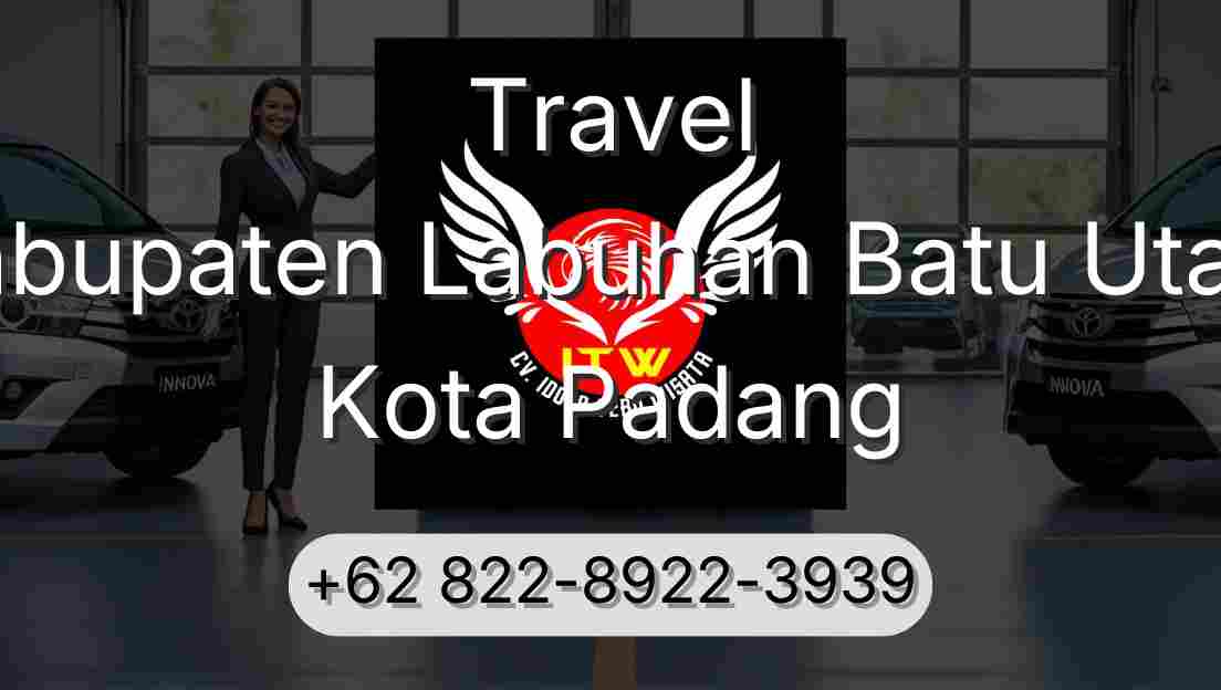 Travel Kabupaten Labuhan Batu Utara Kota Padang