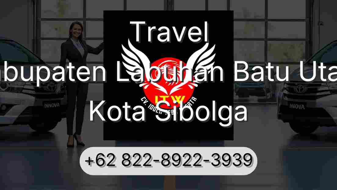 Travel Kabupaten Labuhan Batu Utara Kota Sibolga