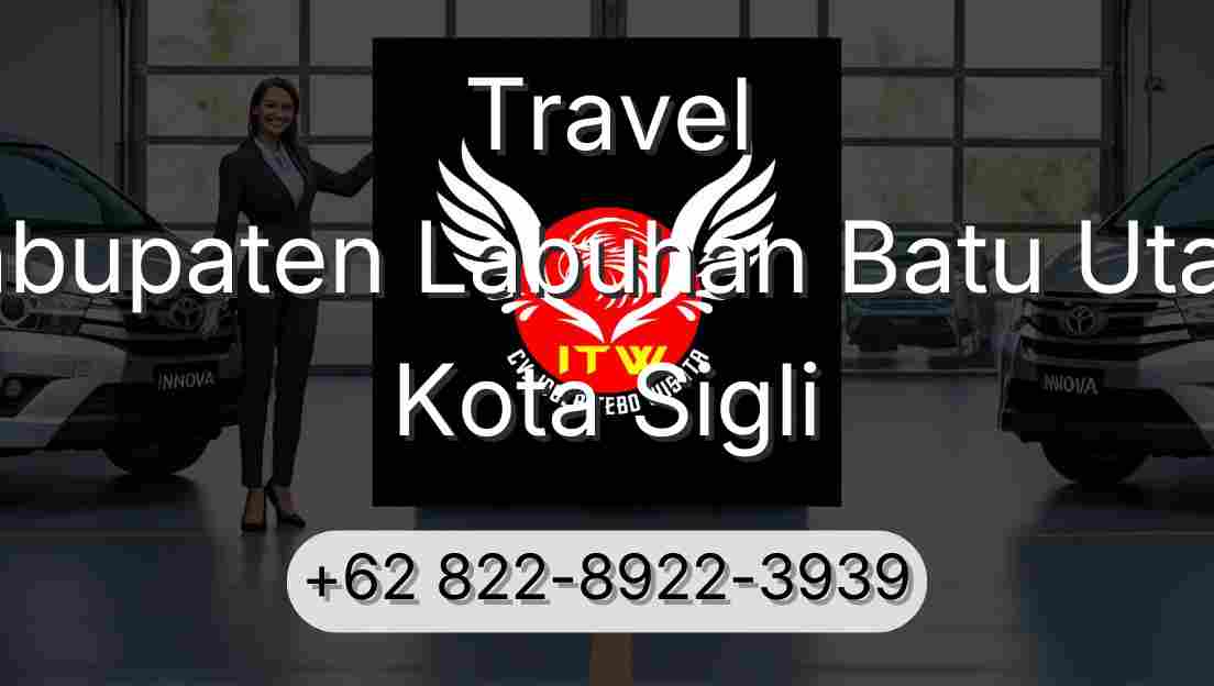 Travel Kabupaten Labuhan Batu Utara Kota Sigli