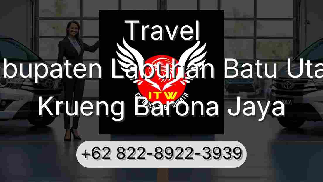 Travel Kabupaten Labuhan Batu Utara Krueng Barona Jaya