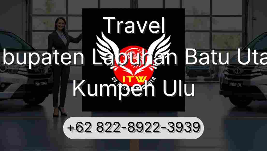 Travel Kabupaten Labuhan Batu Utara Kumpeh Ulu