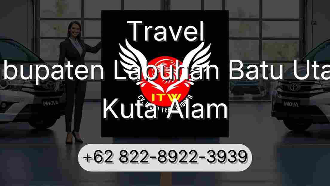 Travel Kabupaten Labuhan Batu Utara Kuta Alam