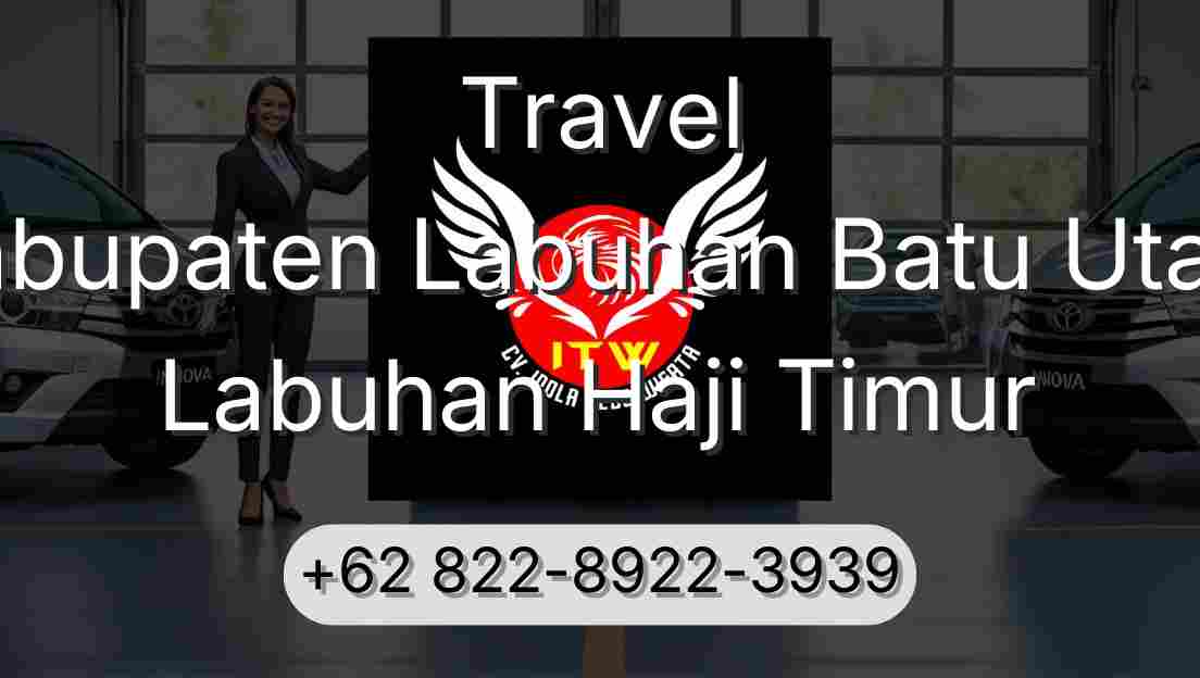 Travel Kabupaten Labuhan Batu Utara Labuhan Haji Timur
