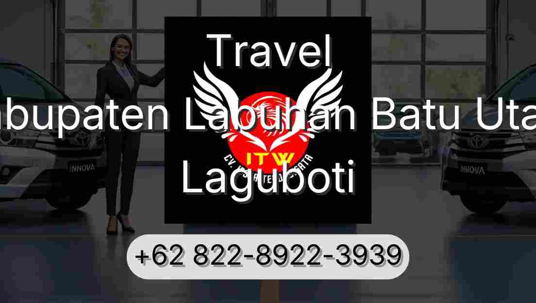 Travel Kabupaten Labuhan Batu Utara Laguboti