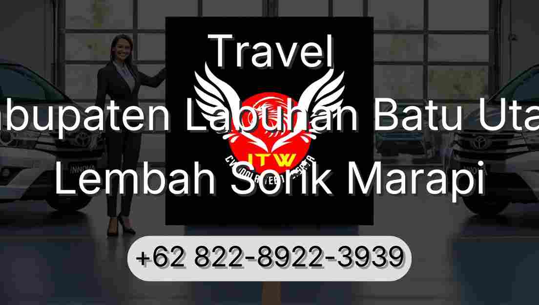 Travel Kabupaten Labuhan Batu Utara Lembah Sorik Marapi