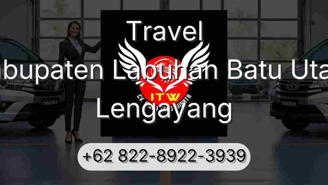 Travel Kabupaten Labuhan Batu Utara Lengayang