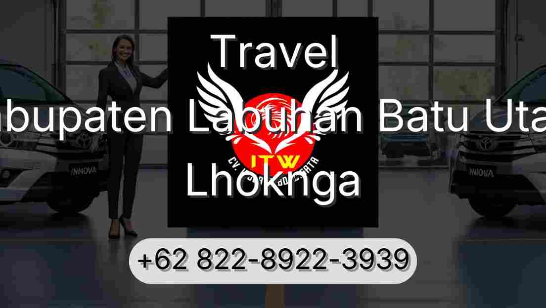 Travel Kabupaten Labuhan Batu Utara Lhoknga