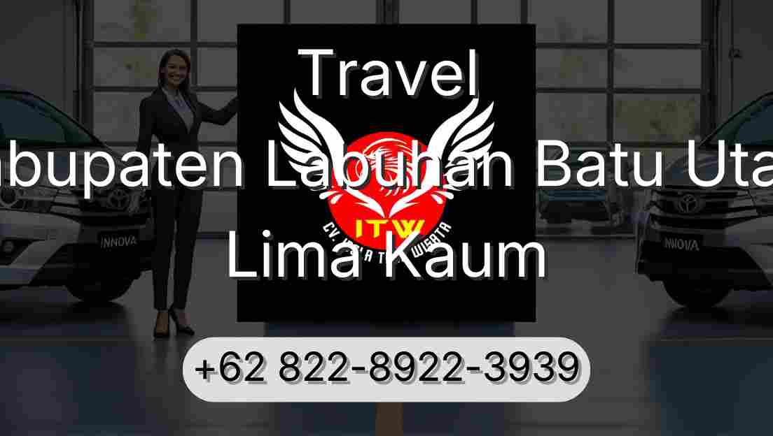 Travel Kabupaten Labuhan Batu Utara Lima Kaum