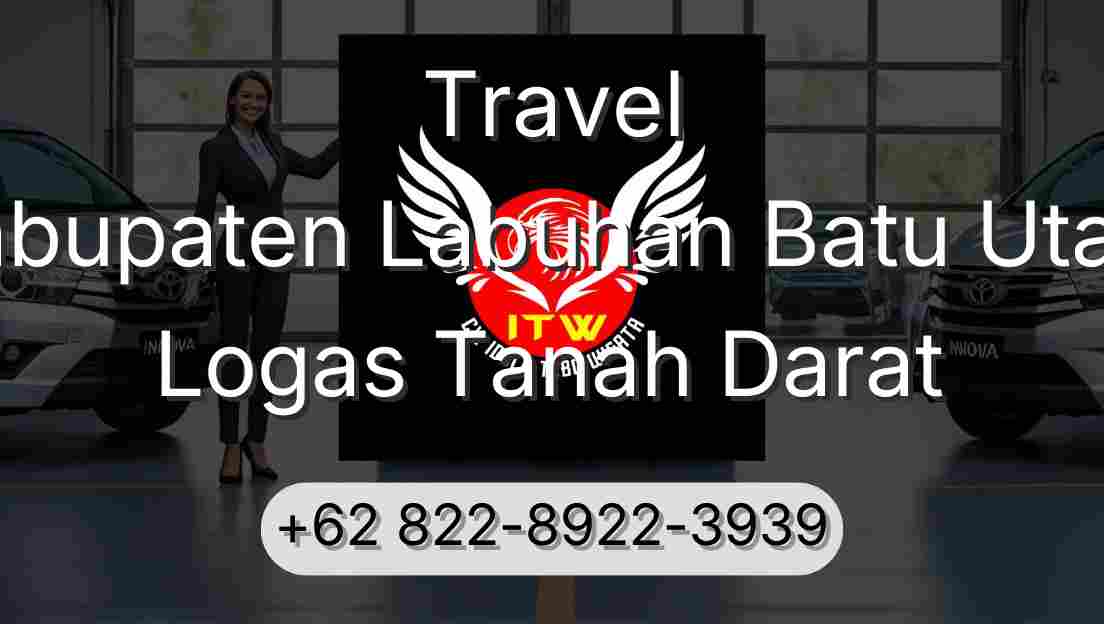 Travel Kabupaten Labuhan Batu Utara Logas Tanah Darat