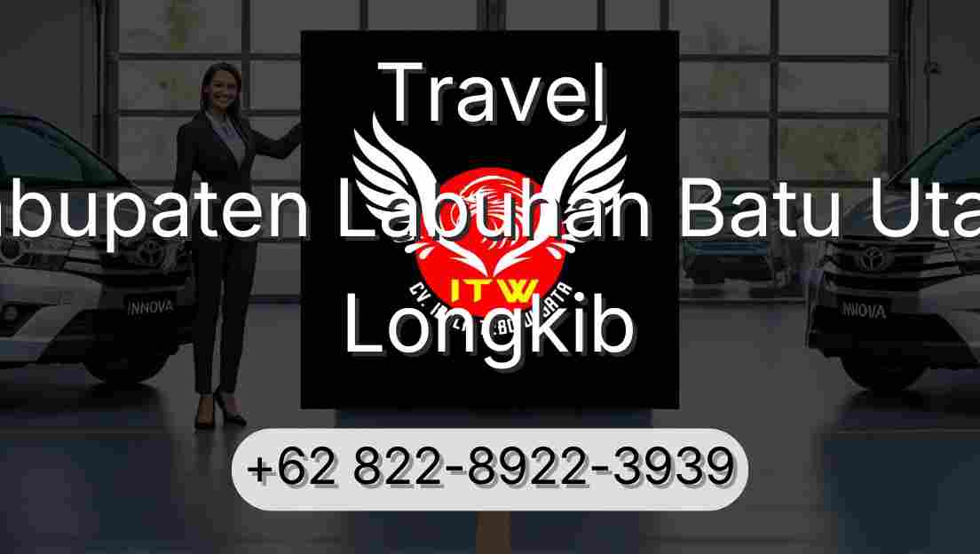 Travel Kabupaten Labuhan Batu Utara Longkib