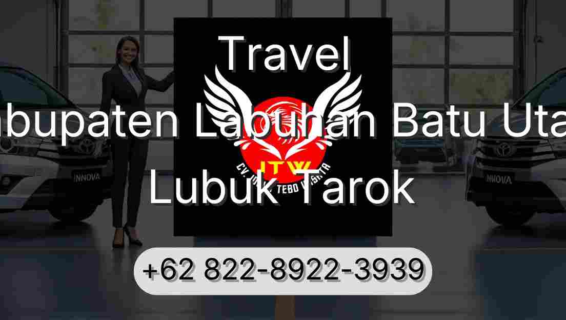 Travel Kabupaten Labuhan Batu Utara Lubuk Tarok