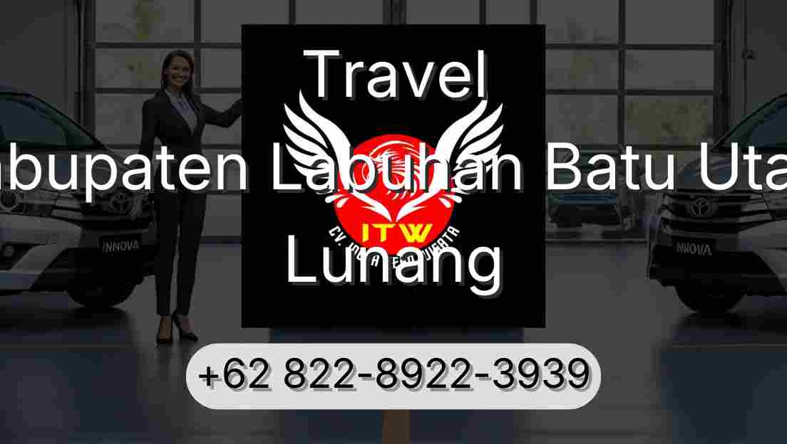 Travel Kabupaten Labuhan Batu Utara Lunang