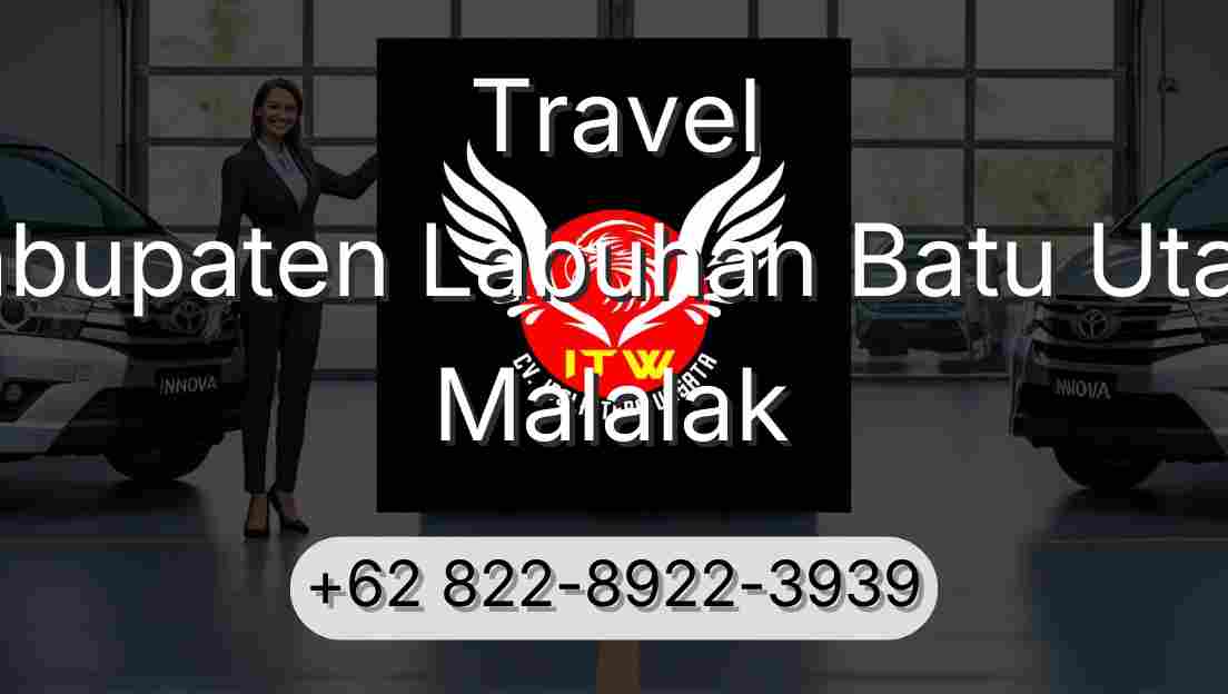 Travel Kabupaten Labuhan Batu Utara Malalak