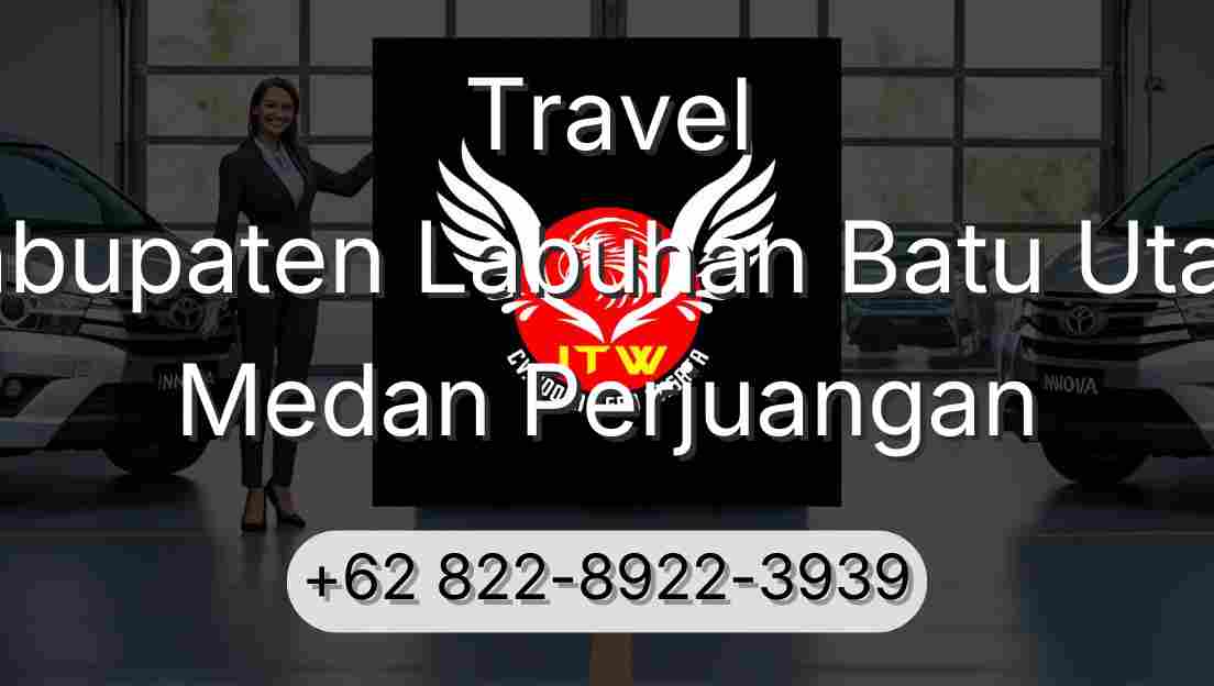 Travel Kabupaten Labuhan Batu Utara Medan Perjuangan