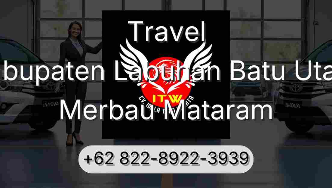 Travel Kabupaten Labuhan Batu Utara Merbau Mataram