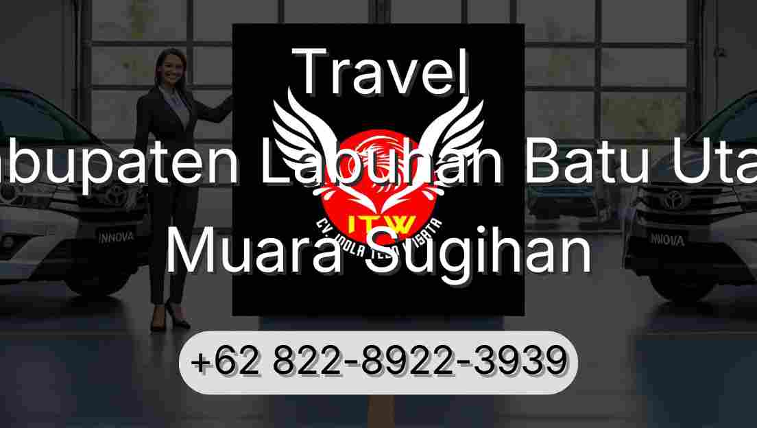 Travel Kabupaten Labuhan Batu Utara Muara Sugihan
