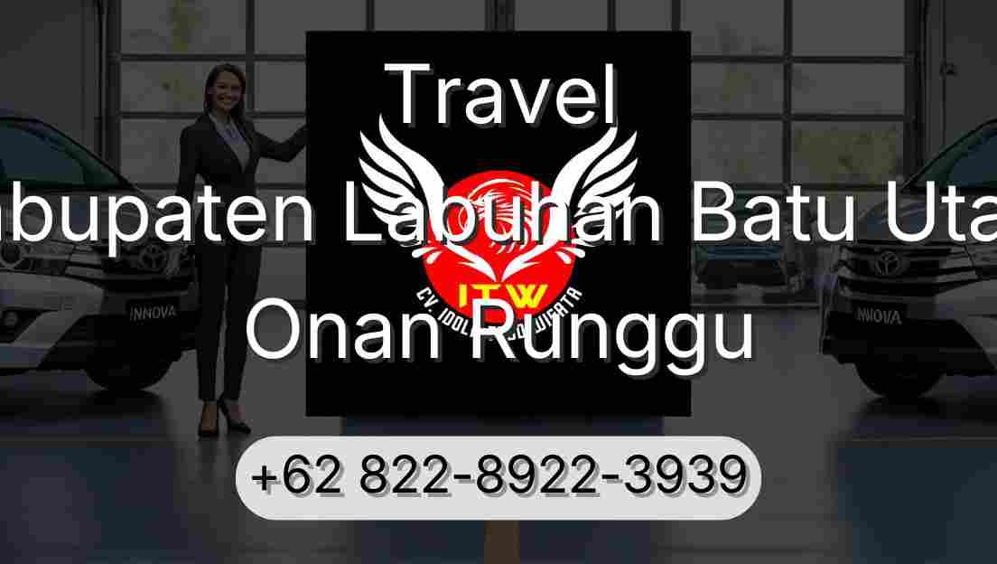 Travel Kabupaten Labuhan Batu Utara Onan Runggu