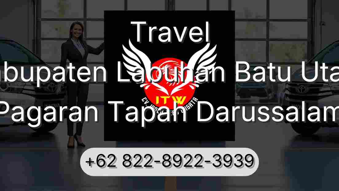 Travel Kabupaten Labuhan Batu Utara Pagaran Tapah Darussalam