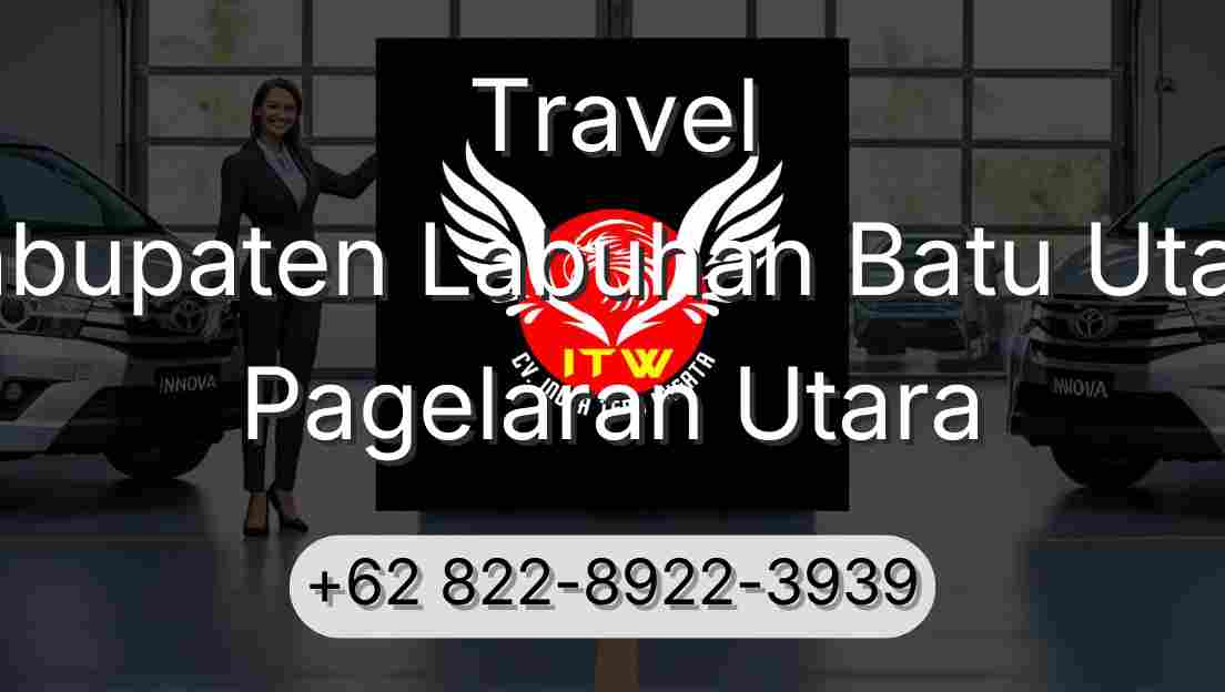 Travel Kabupaten Labuhan Batu Utara Pagelaran Utara