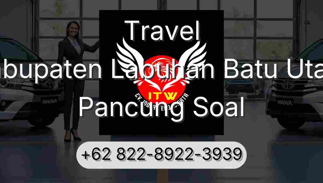 Travel Kabupaten Labuhan Batu Utara Pancung Soal