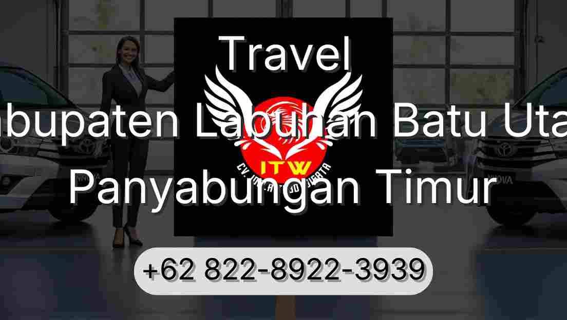 Travel Kabupaten Labuhan Batu Utara Panyabungan Timur
