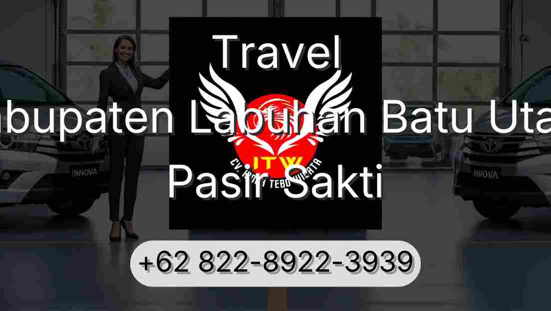 Travel Kabupaten Labuhan Batu Utara Pasir Sakti