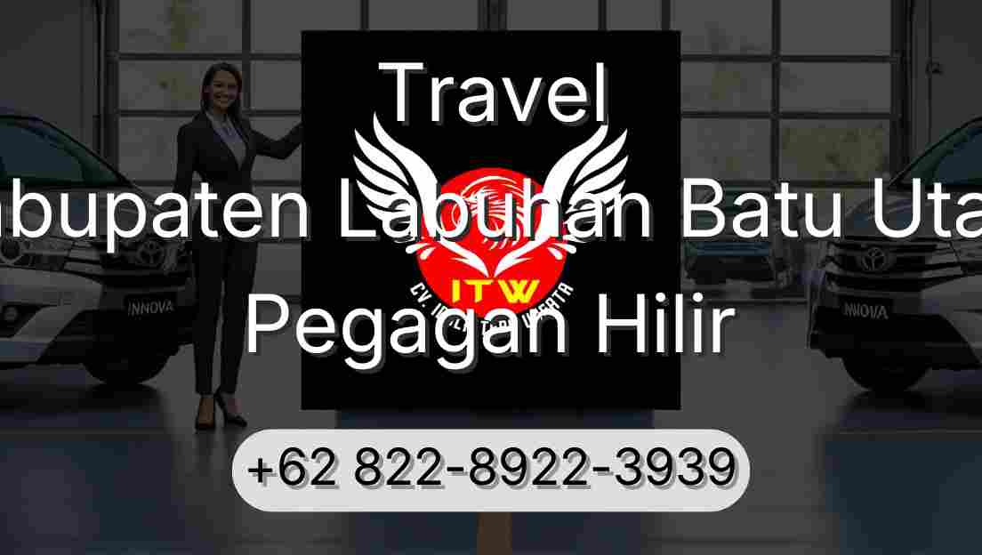 Travel Kabupaten Labuhan Batu Utara Pegagan Hilir