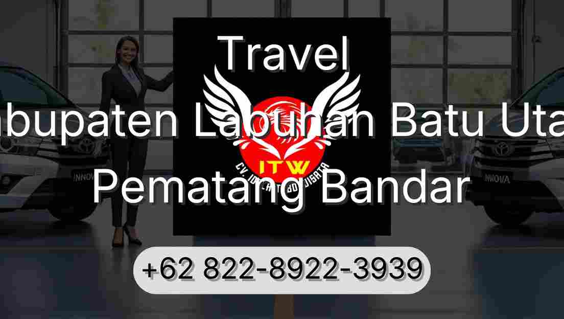 Travel Kabupaten Labuhan Batu Utara Pematang Bandar