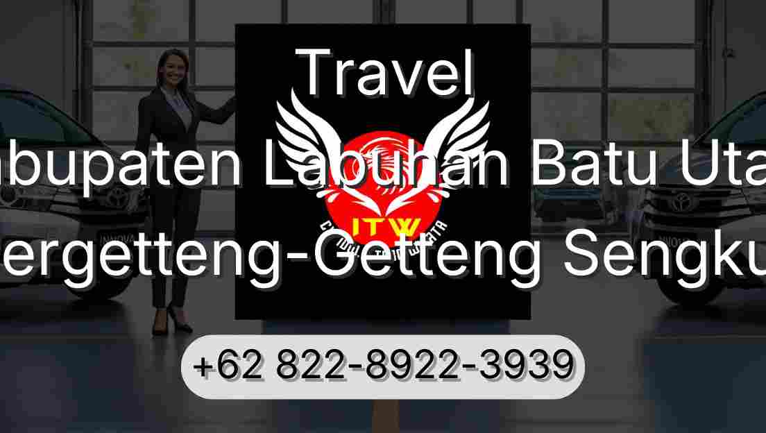 Travel Kabupaten Labuhan Batu Utara Pergetteng-Getteng Sengkut