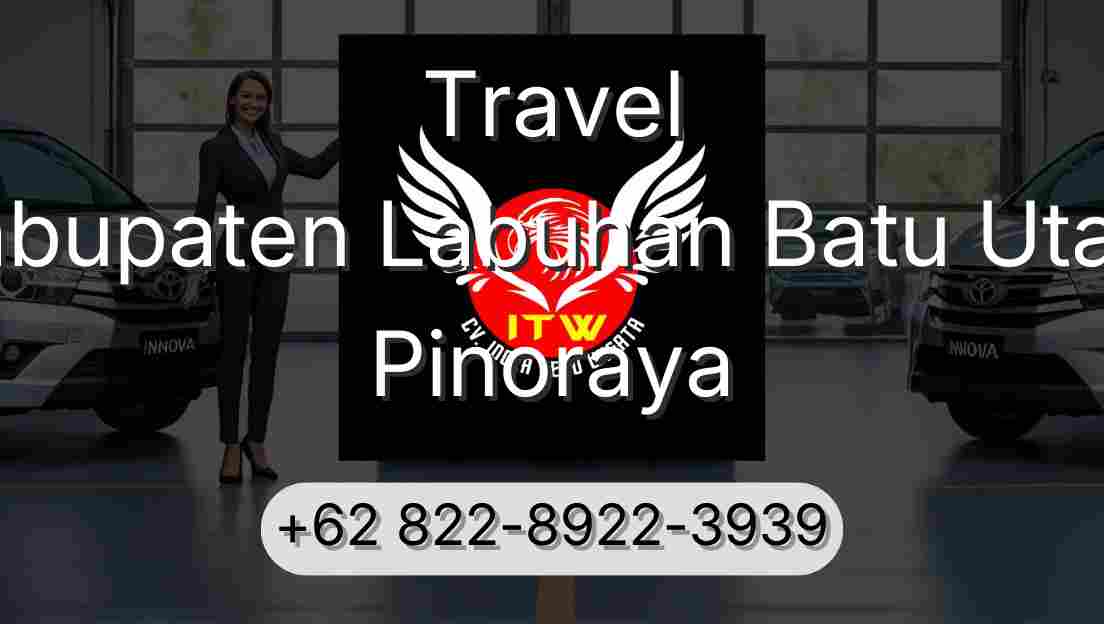Travel Kabupaten Labuhan Batu Utara Pinoraya