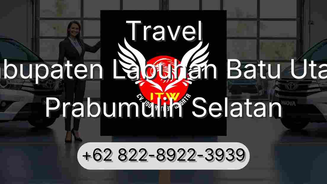 Travel Kabupaten Labuhan Batu Utara Prabumulih Selatan