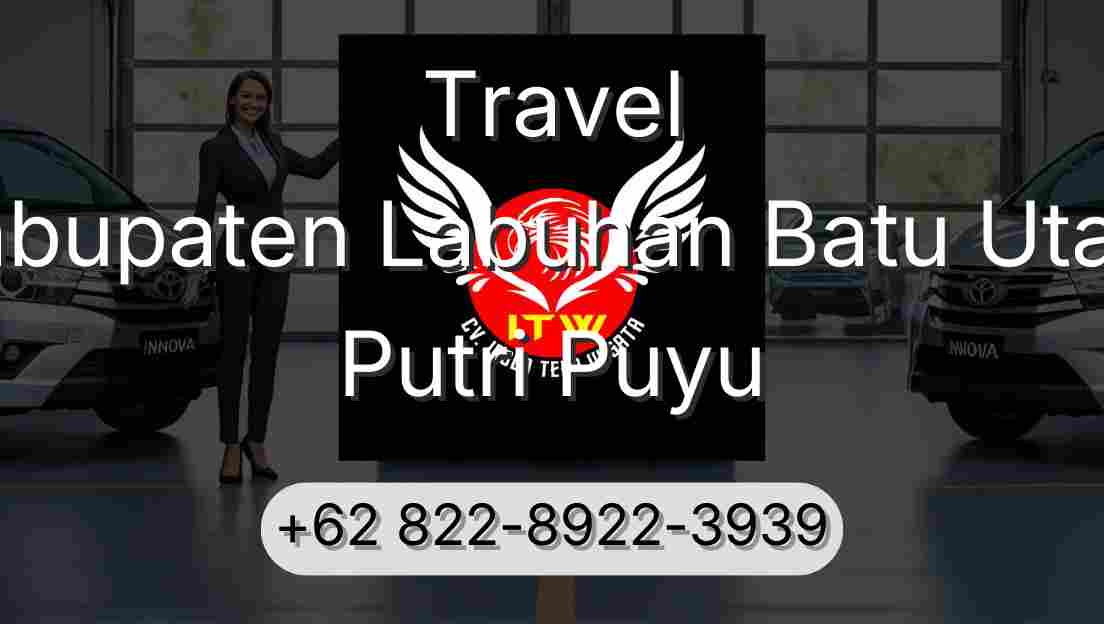 Travel Kabupaten Labuhan Batu Utara Putri Puyu