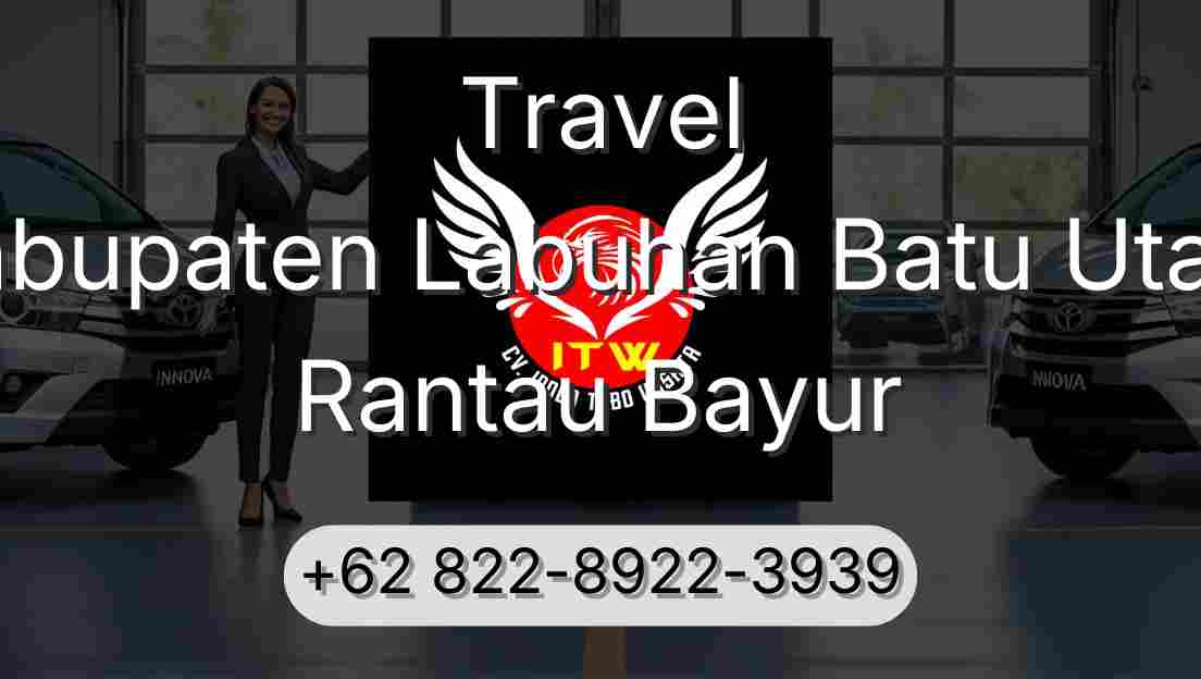 Travel Kabupaten Labuhan Batu Utara Rantau Bayur