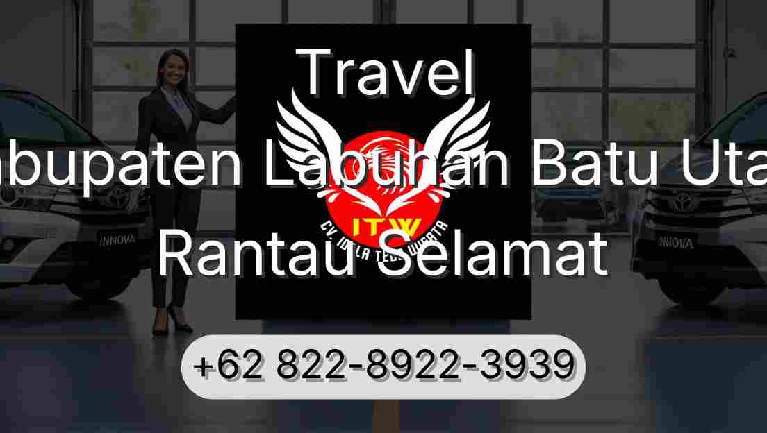 Travel Kabupaten Labuhan Batu Utara Rantau Selamat