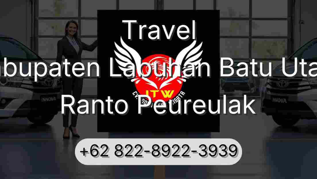 Travel Kabupaten Labuhan Batu Utara Ranto Peureulak