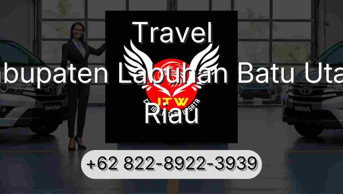 Travel Kabupaten Labuhan Batu Utara Riau