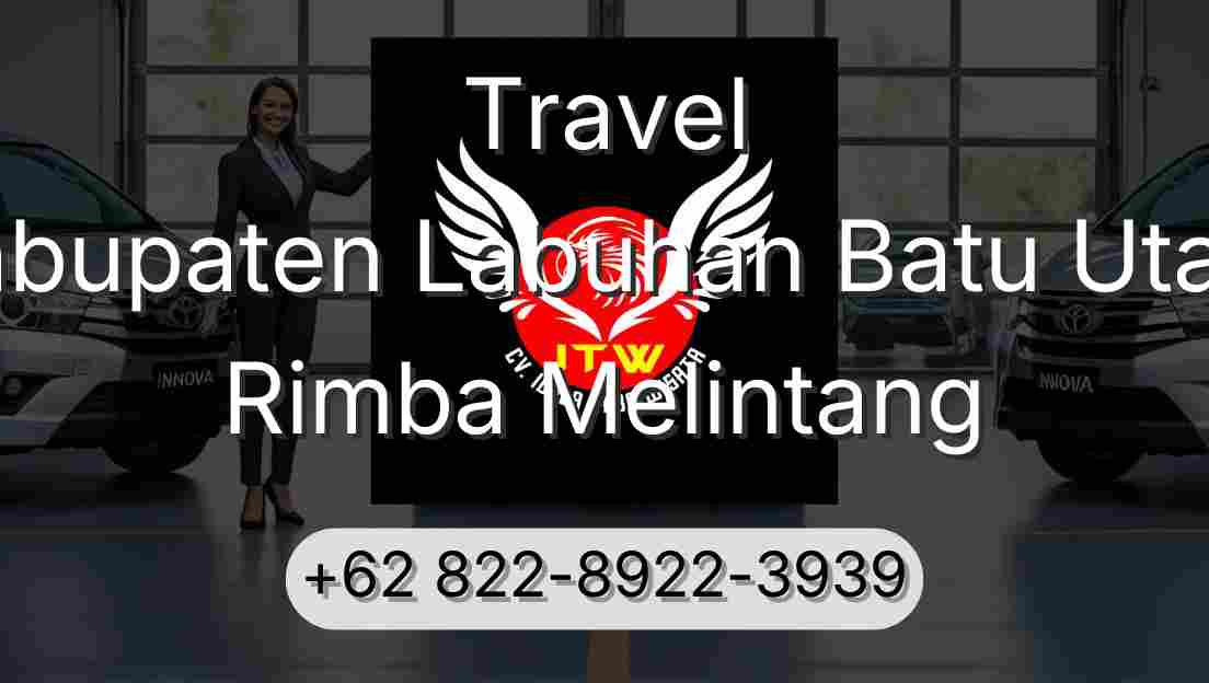 Travel Kabupaten Labuhan Batu Utara Rimba Melintang