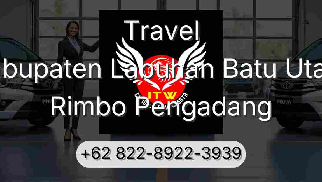 Travel Kabupaten Labuhan Batu Utara Rimbo Pengadang