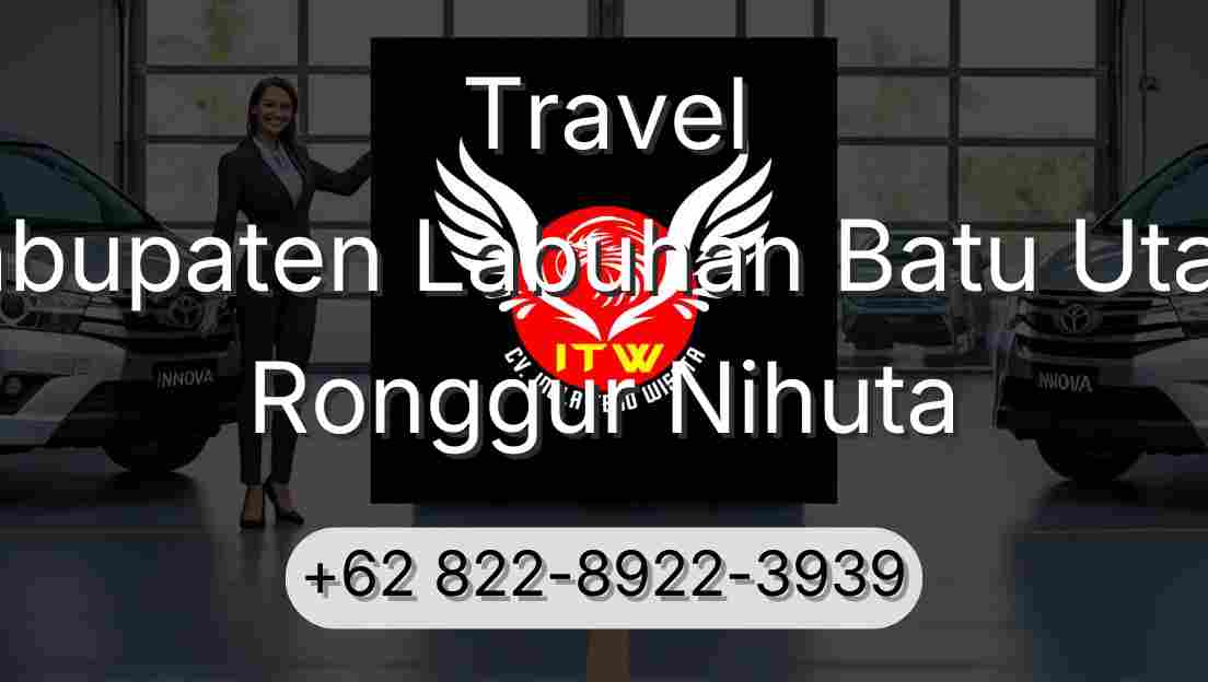 Travel Kabupaten Labuhan Batu Utara Ronggur Nihuta