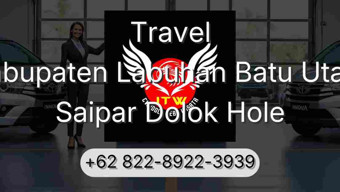 Travel Kabupaten Labuhan Batu Utara Saipar Dolok Hole