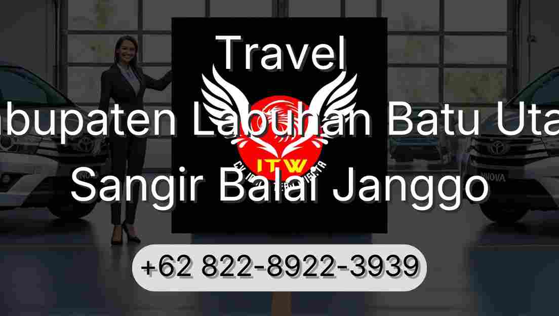 Travel Kabupaten Labuhan Batu Utara Sangir Balai Janggo