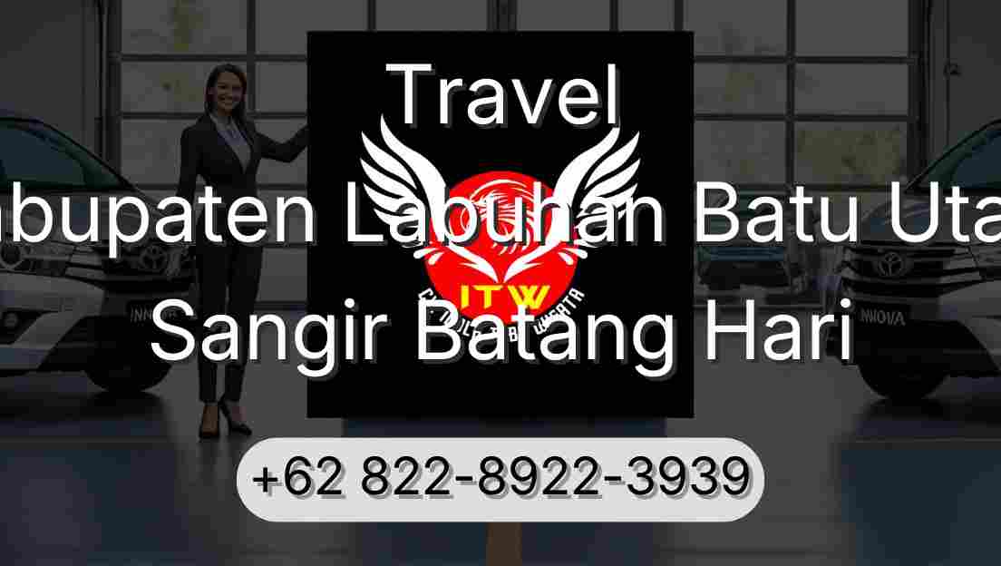 Travel Kabupaten Labuhan Batu Utara Sangir Batang Hari