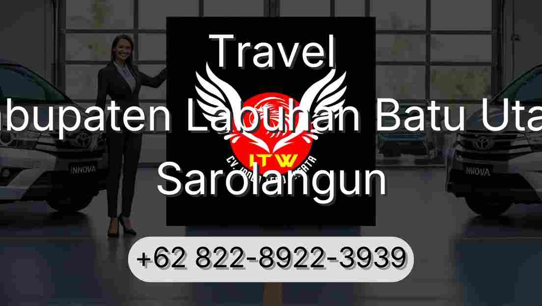 Travel Kabupaten Labuhan Batu Utara Sarolangun