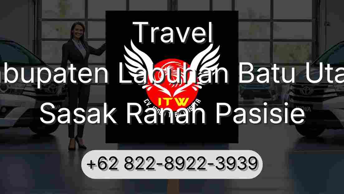 Travel Kabupaten Labuhan Batu Utara Sasak Ranah Pasisie
