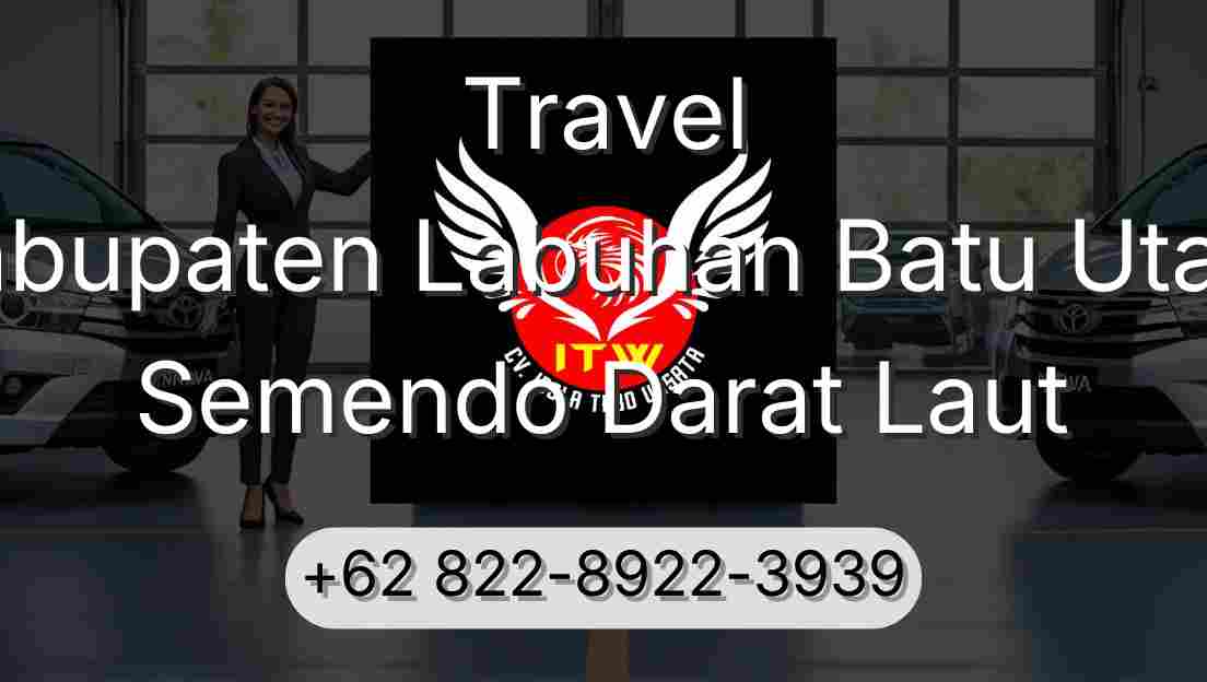 Travel Kabupaten Labuhan Batu Utara Semendo Darat Laut