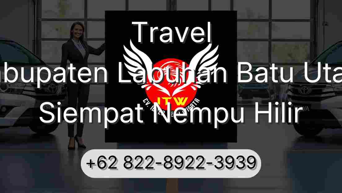 Travel Kabupaten Labuhan Batu Utara Siempat Nempu Hilir