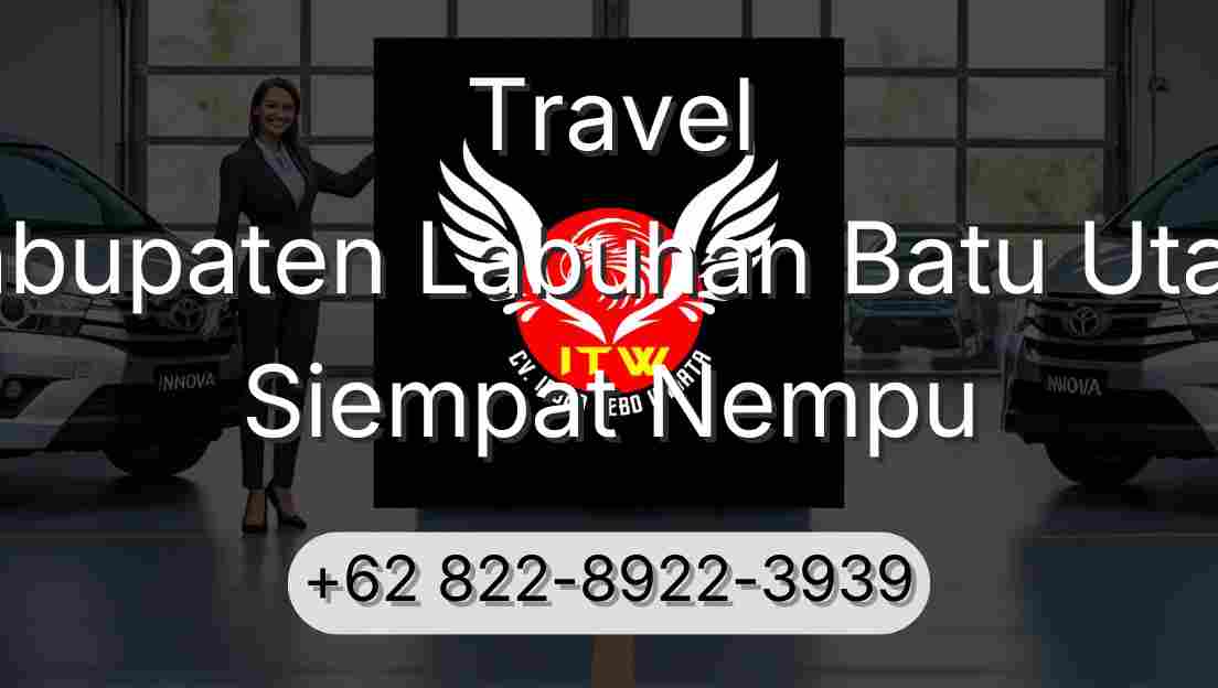 Travel Kabupaten Labuhan Batu Utara Siempat Nempu