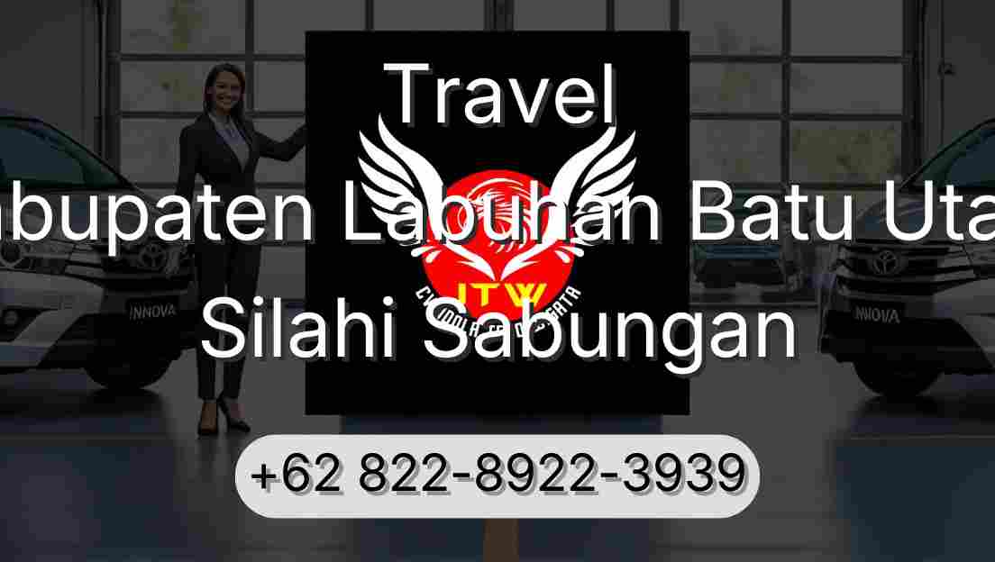 Travel Kabupaten Labuhan Batu Utara Silahi Sabungan
