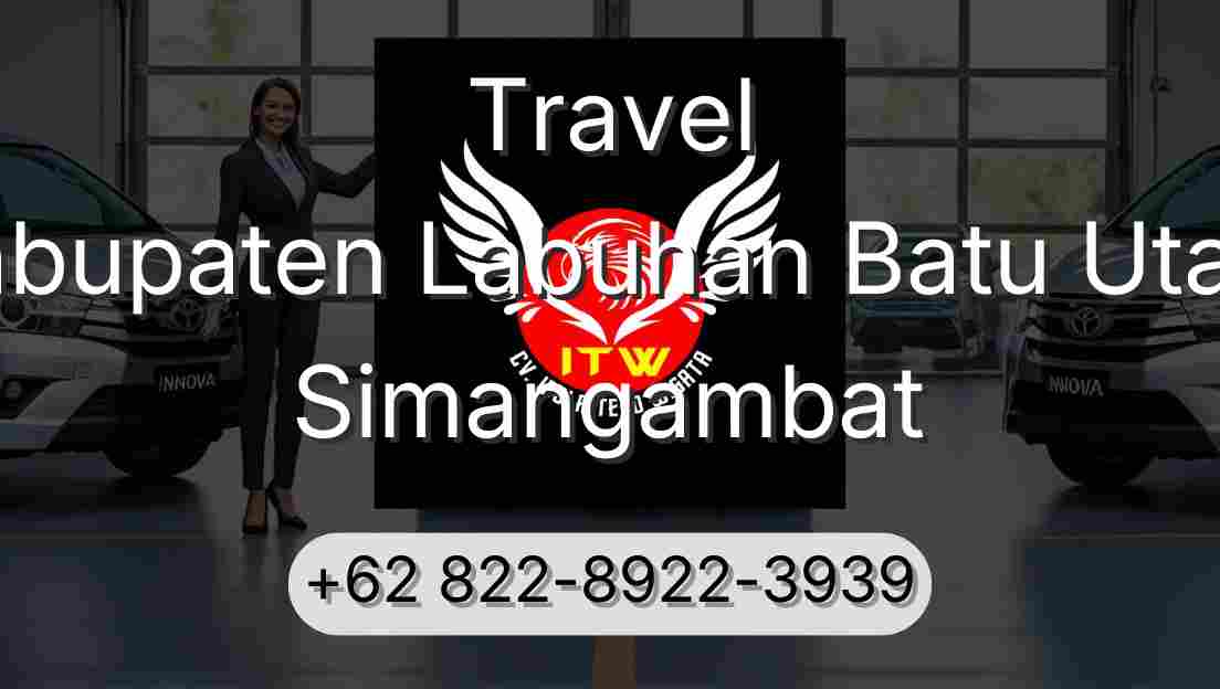 Travel Kabupaten Labuhan Batu Utara Simangambat