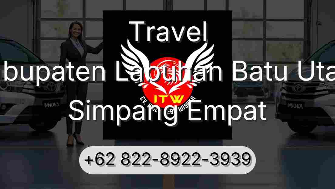 Travel Kabupaten Labuhan Batu Utara Simpang Empat